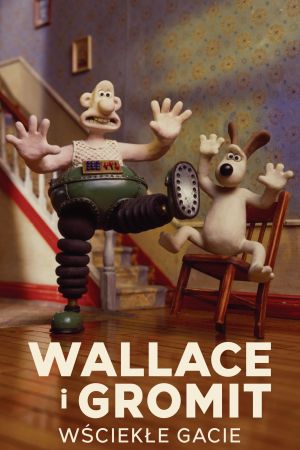 Wallace i Gromit Wściekłe gacie.jpg