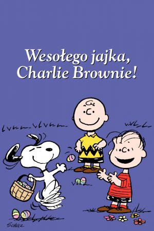 Wesołego jajka, Charlie Brownie.jpg