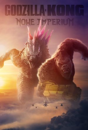 Godzilla i Kong Nowe imperium.jpg